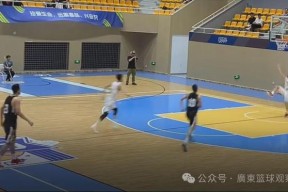 包含广东宏远迎意甲关键赛，冲刺阶段篮板制胜，质疑声仍在，细节决定成败的词条